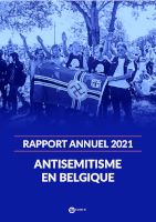 Antisemitism en Belgique 2021: Rapport Annuel / Antisemitisme in België 2021: Jaarlijks verslag