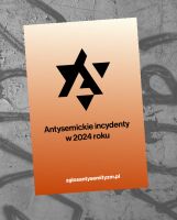 Antysemickie incydenty w roku 2024. Badanie doświadczenia społeczności żydowskiej